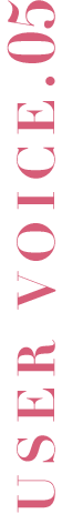 USER VOICE.05